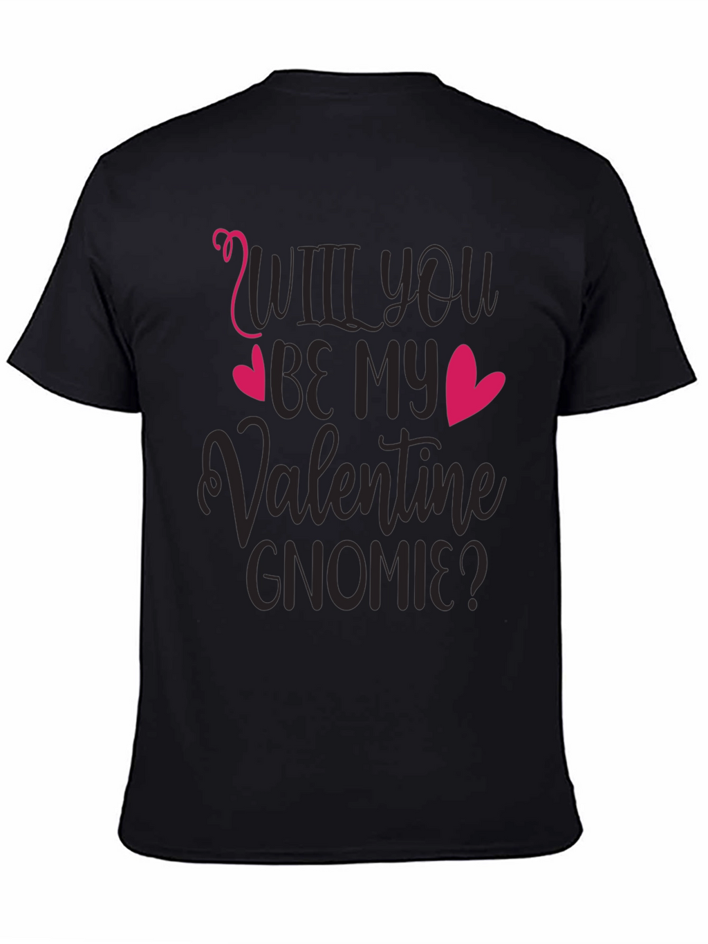 Will You Be My Valentine Gnomie Black T-Shirt