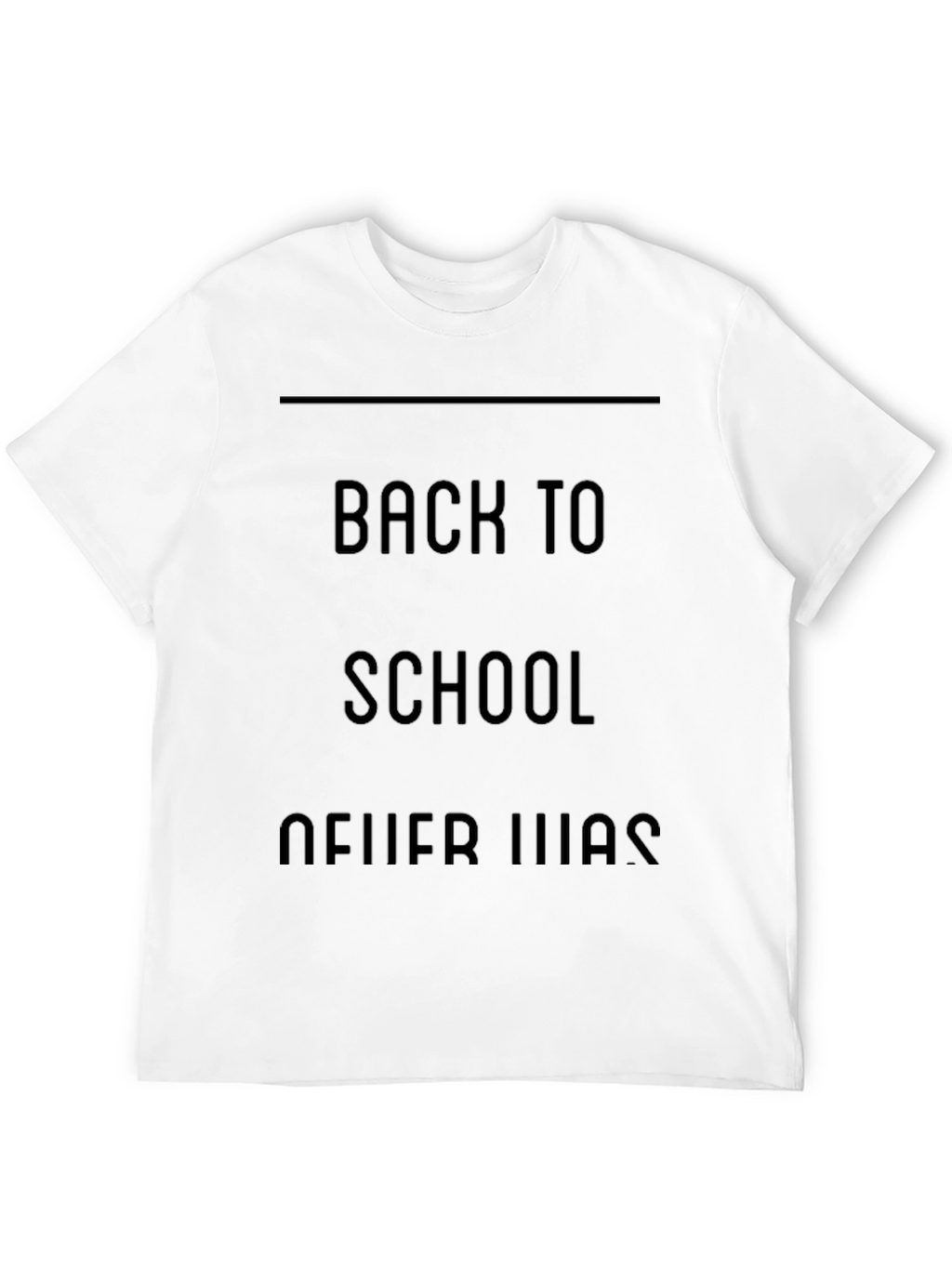 Back to School Never Was Black T-Shirt