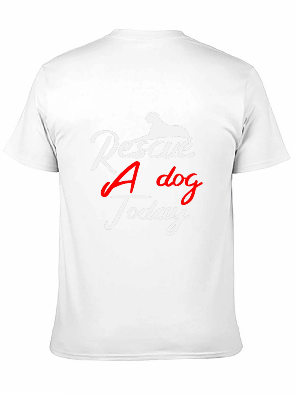 Rescue A Dog Today T-Shirt -  Unisex