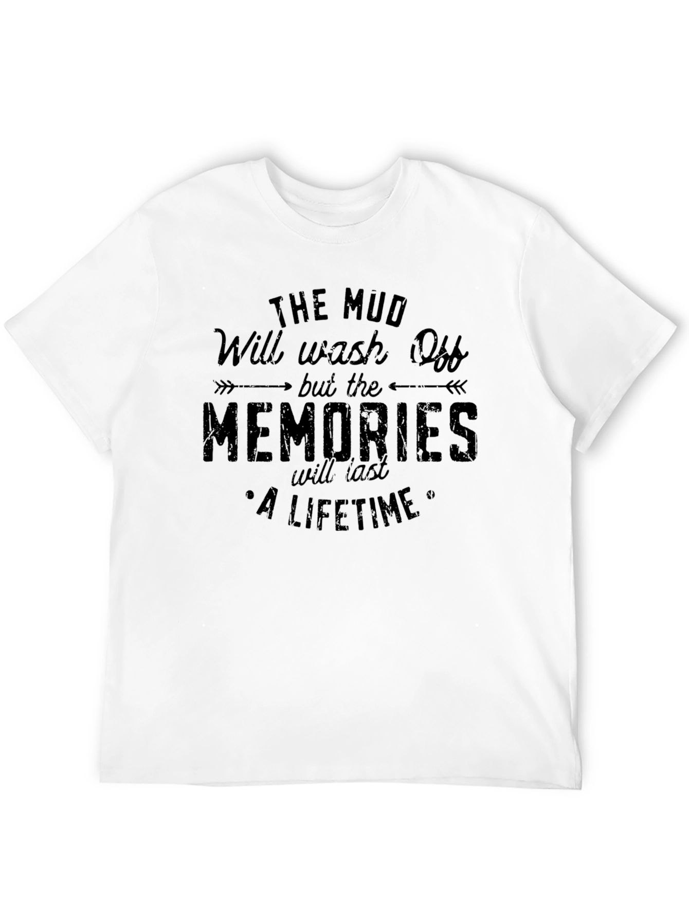 Mud Memories T-Shirt - A Lifetime of Adventure