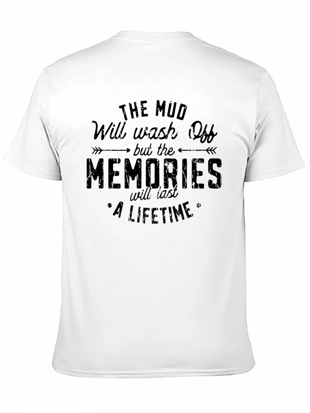 Mud Memories T-Shirt - A Lifetime of Adventure