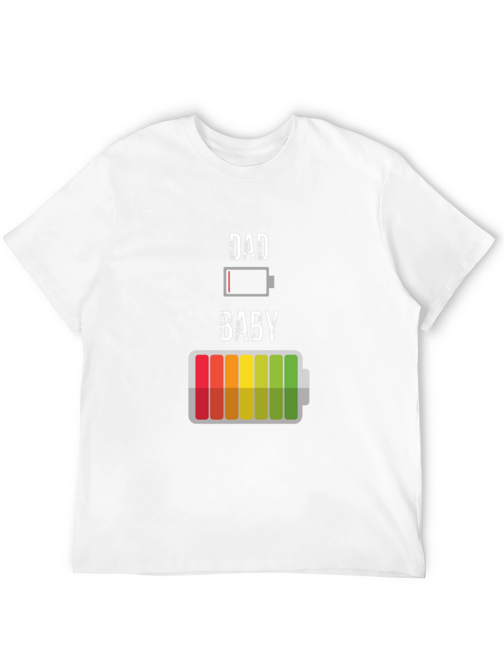 Dad Low Battery Baby High Battery T-Shirt