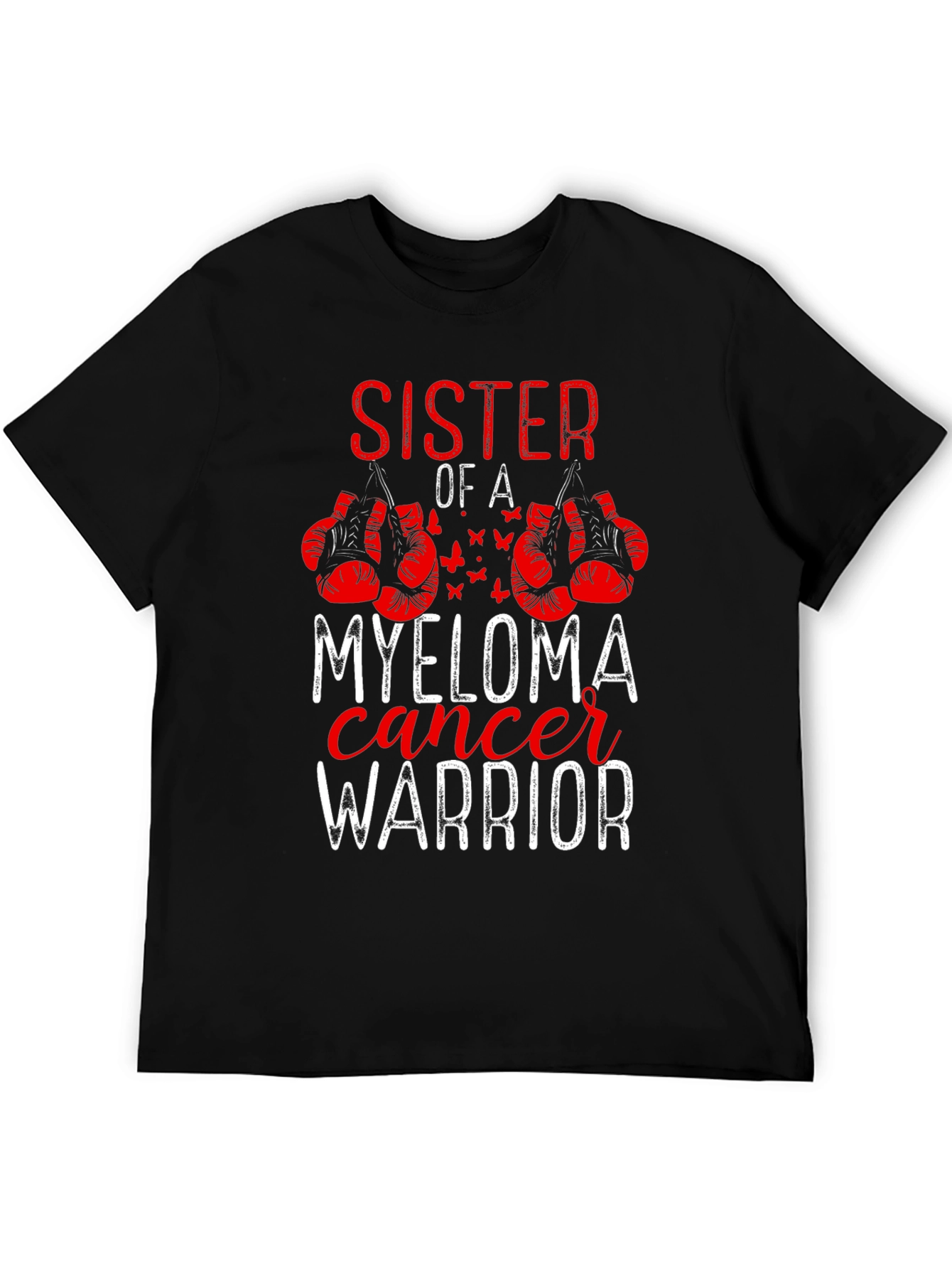 Sister of a Myeloma Cancer Warrior T-Shirt