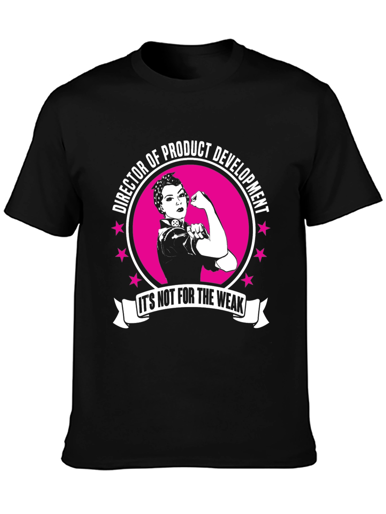 Director of Product Development T-Shirt - Strong Women