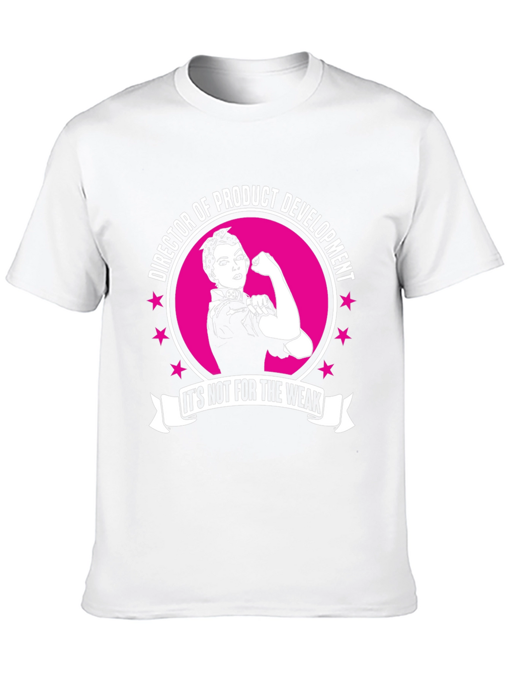 Director of Product Development T-Shirt - Strong Women