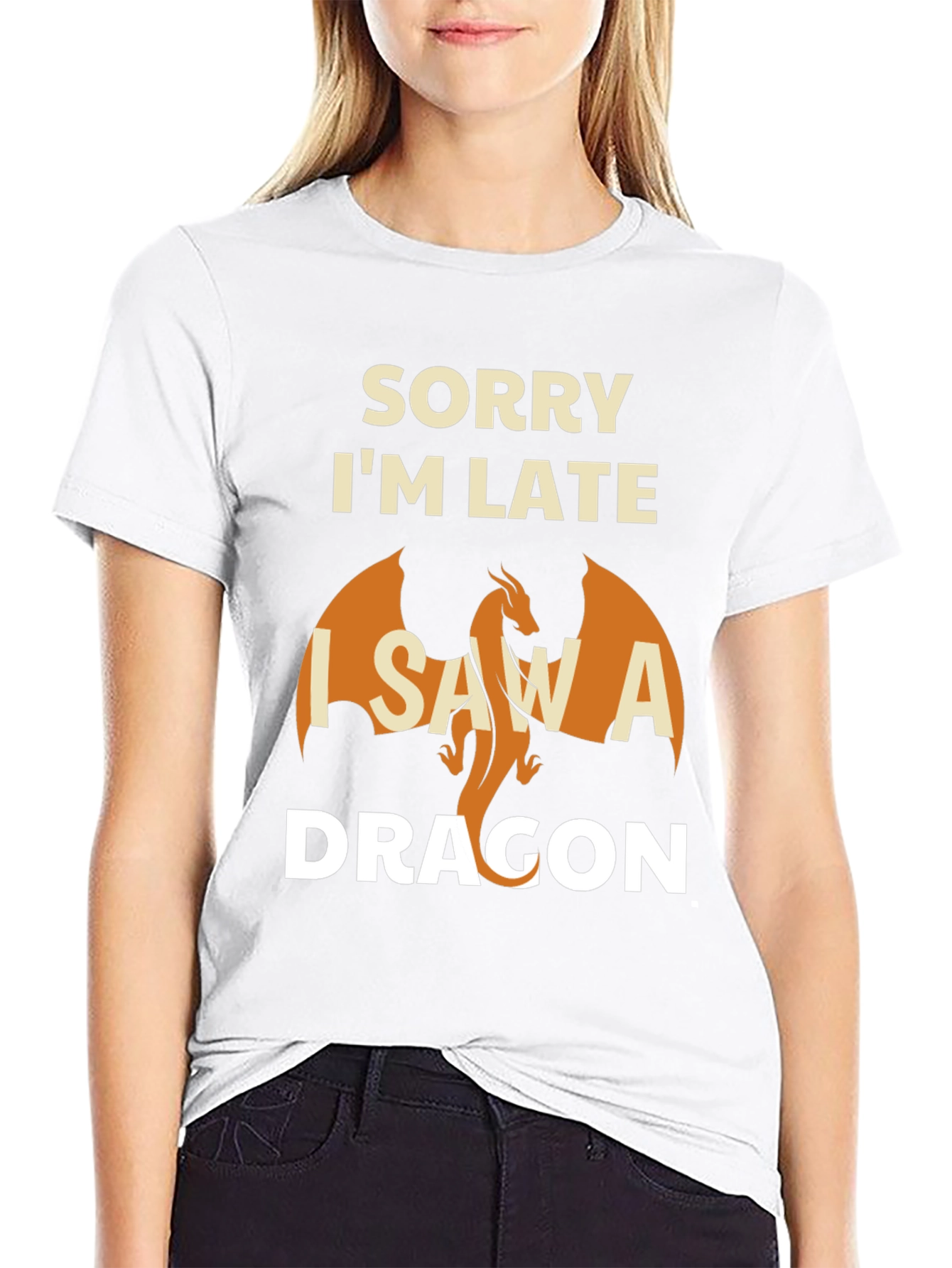 Sorry Im Late I Saw A Dragon T-Shirt