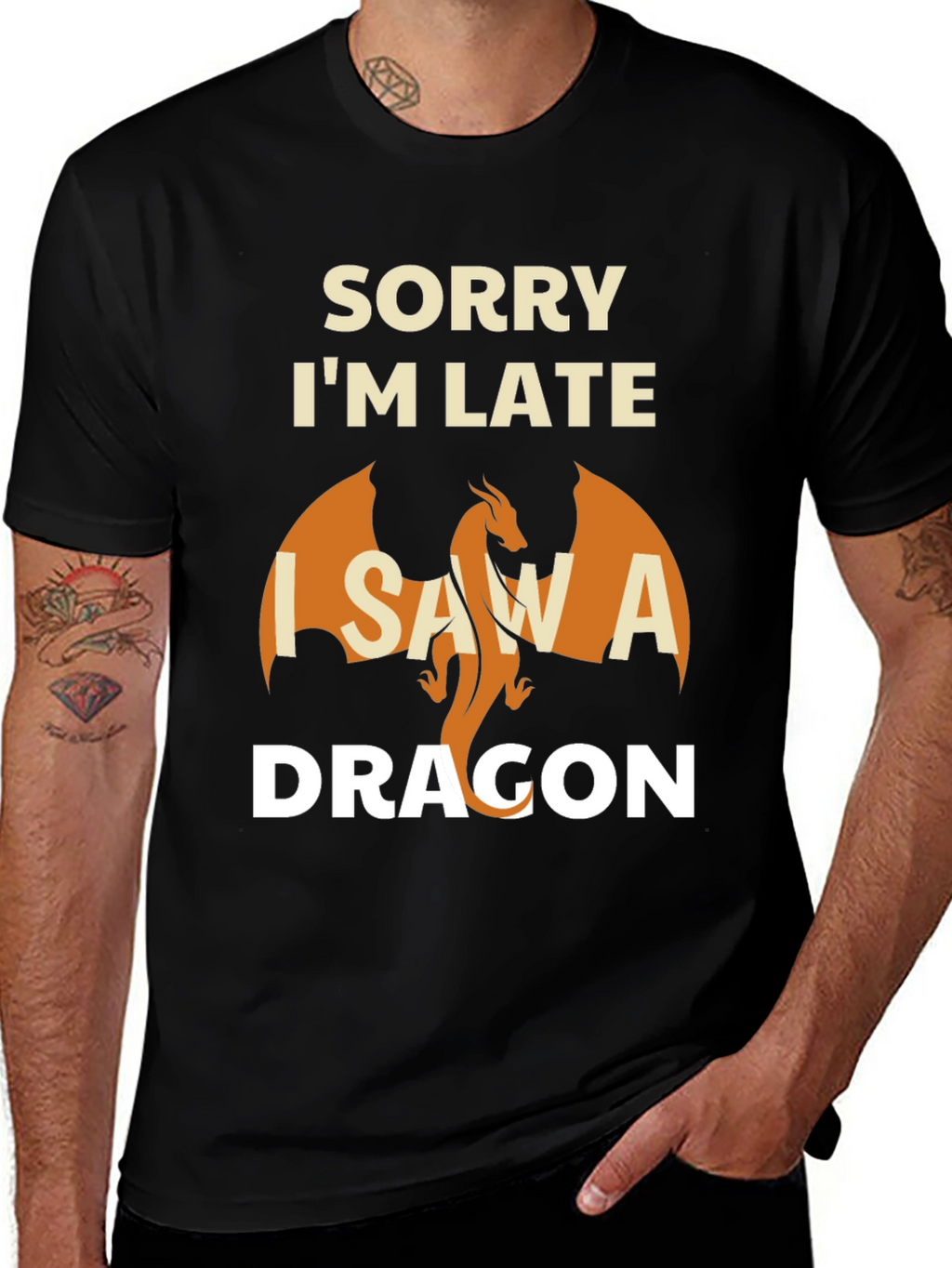Sorry Im Late I Saw A Dragon T-Shirt
