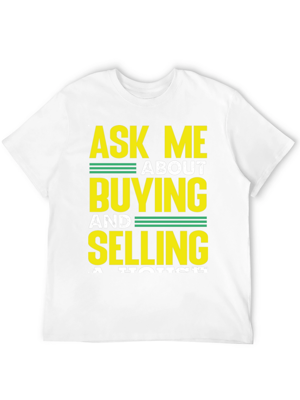 Ask Me About Buying and Selling T-Shirt