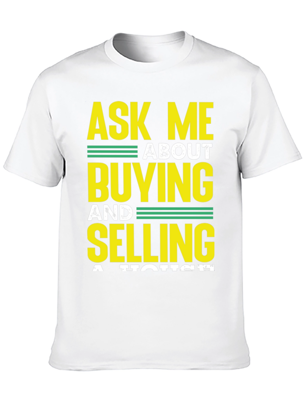 Ask Me About Buying and Selling T-Shirt