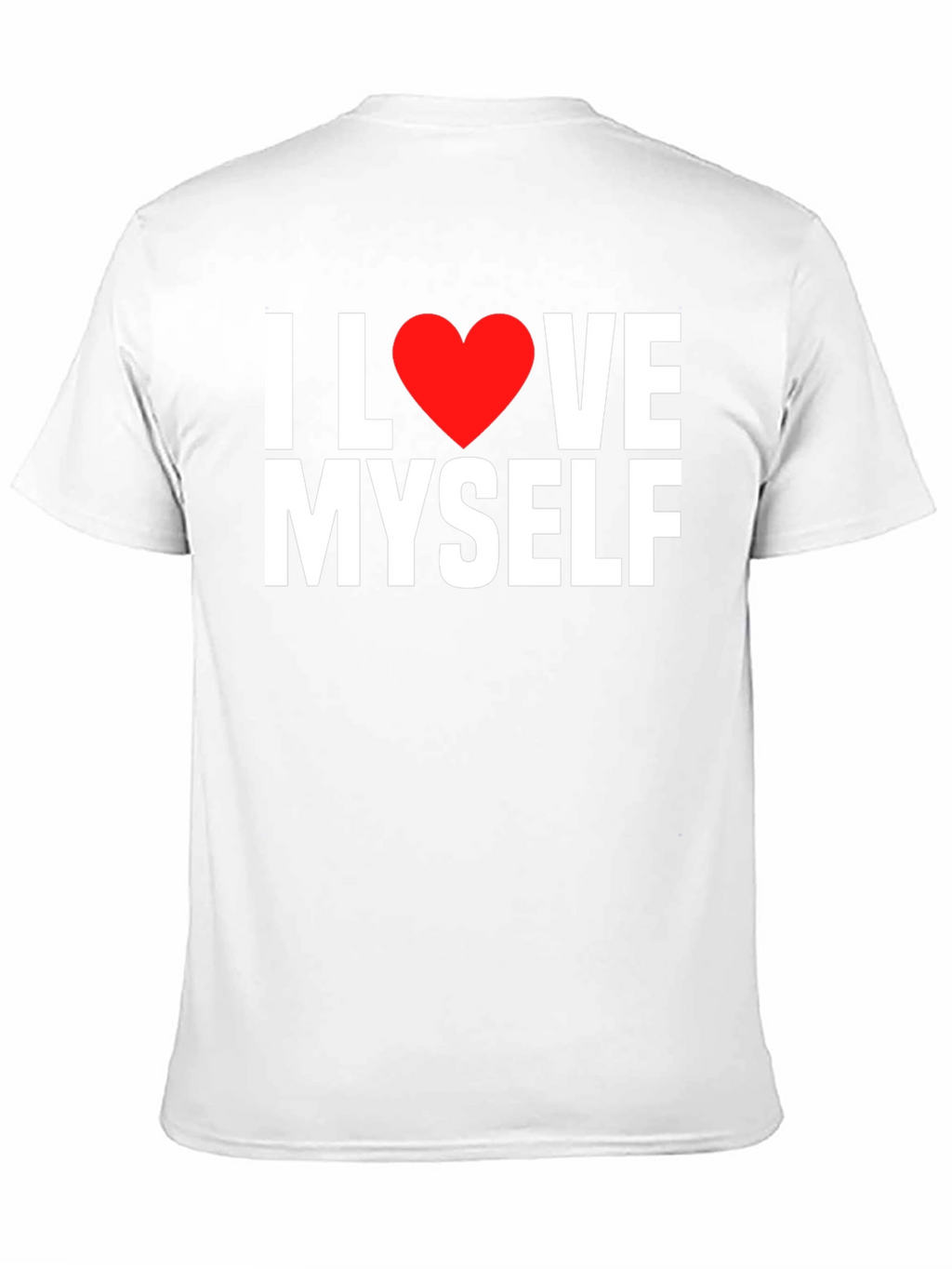 I Love Myself T-Shirt - Bold & Confident