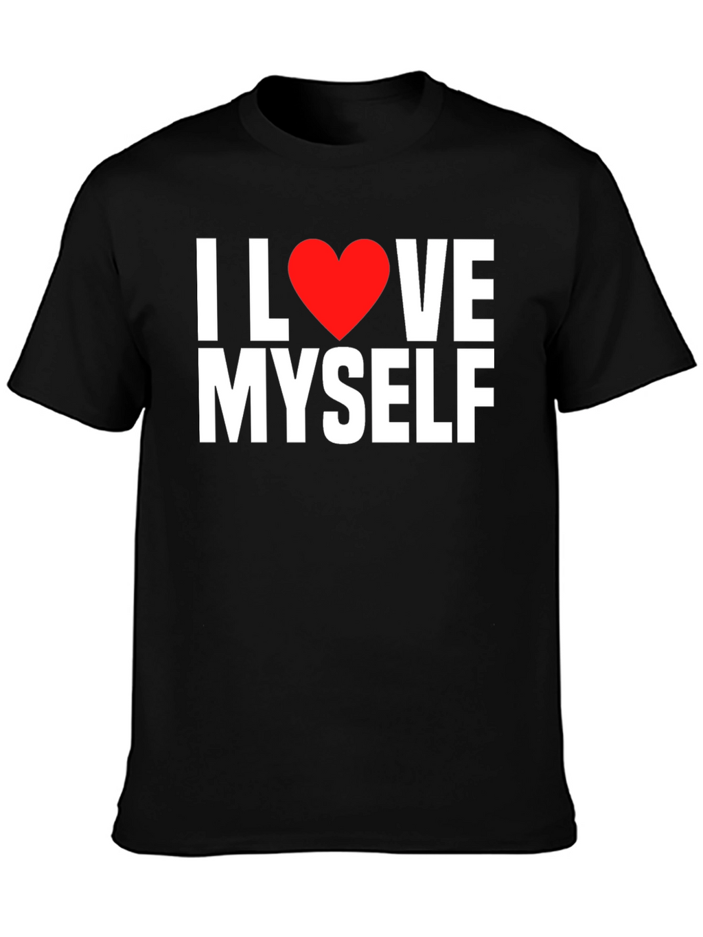 I Love Myself T-Shirt - Bold & Confident