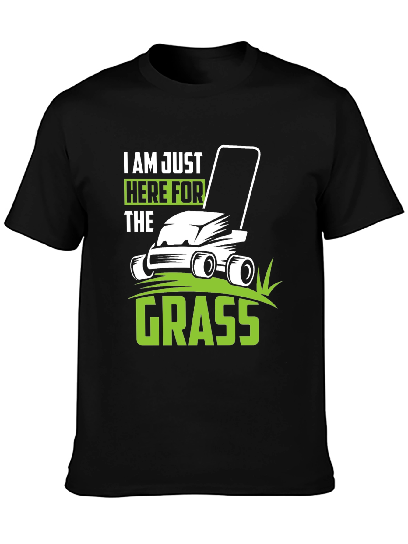 Im Just Here for the Grass Black T-Shirt
