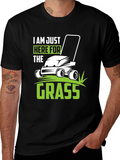 Im Just Here for the Grass Black T-Shirt