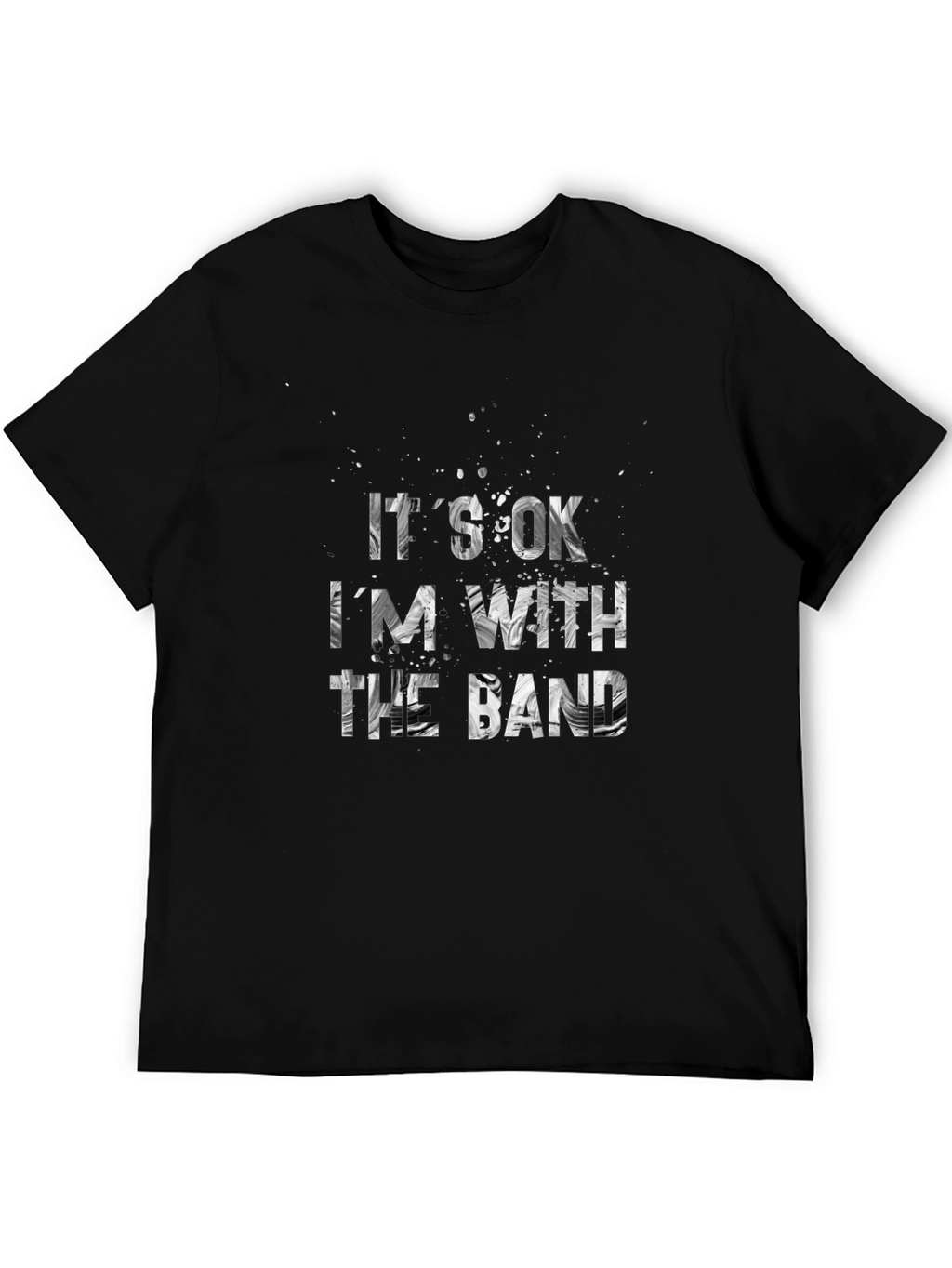Its Ok Im With the Band Graphic Tee