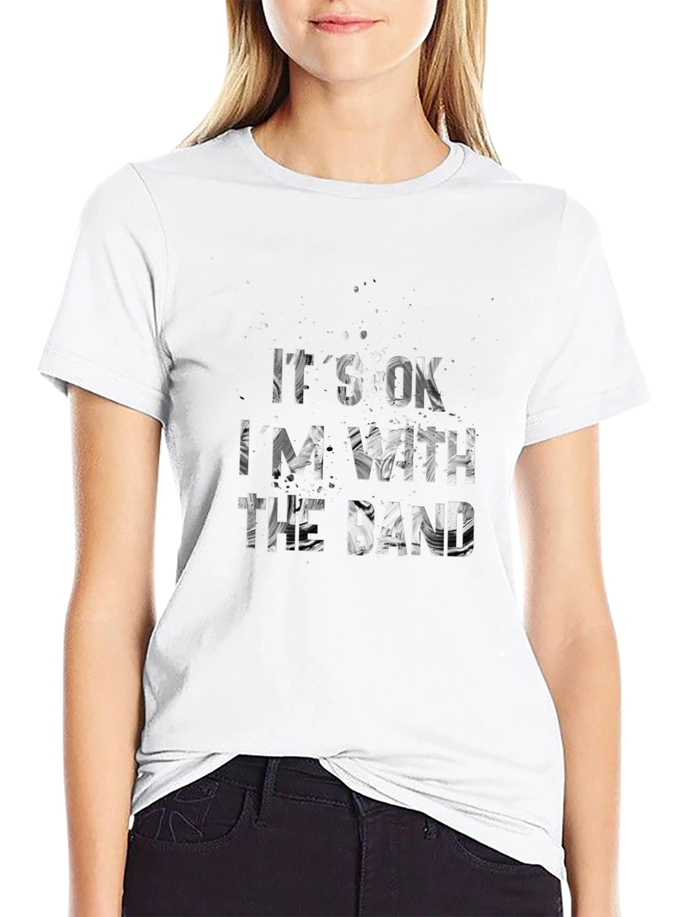 Its Ok Im With the Band Graphic Tee