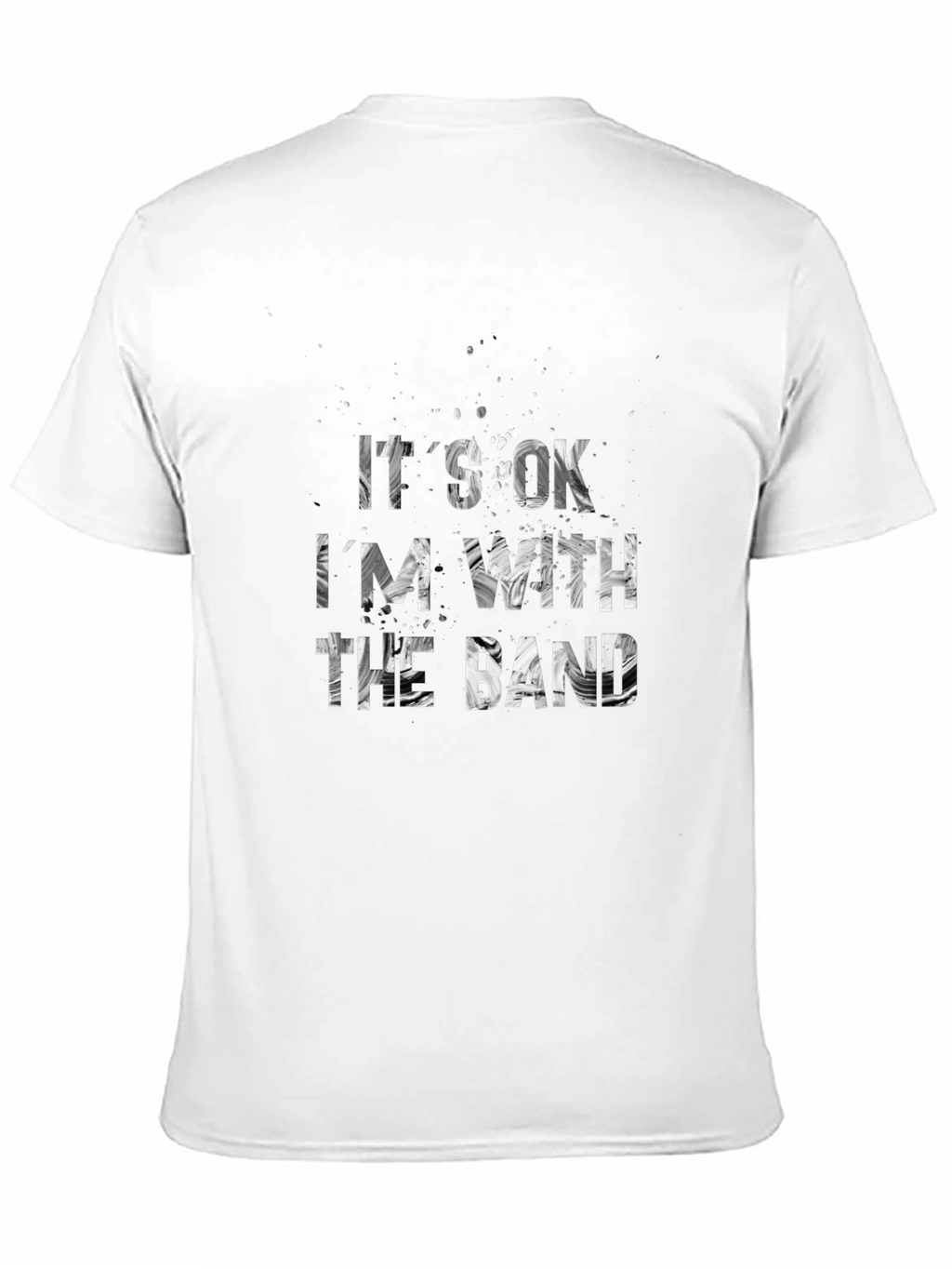 Its Ok Im With the Band Graphic Tee