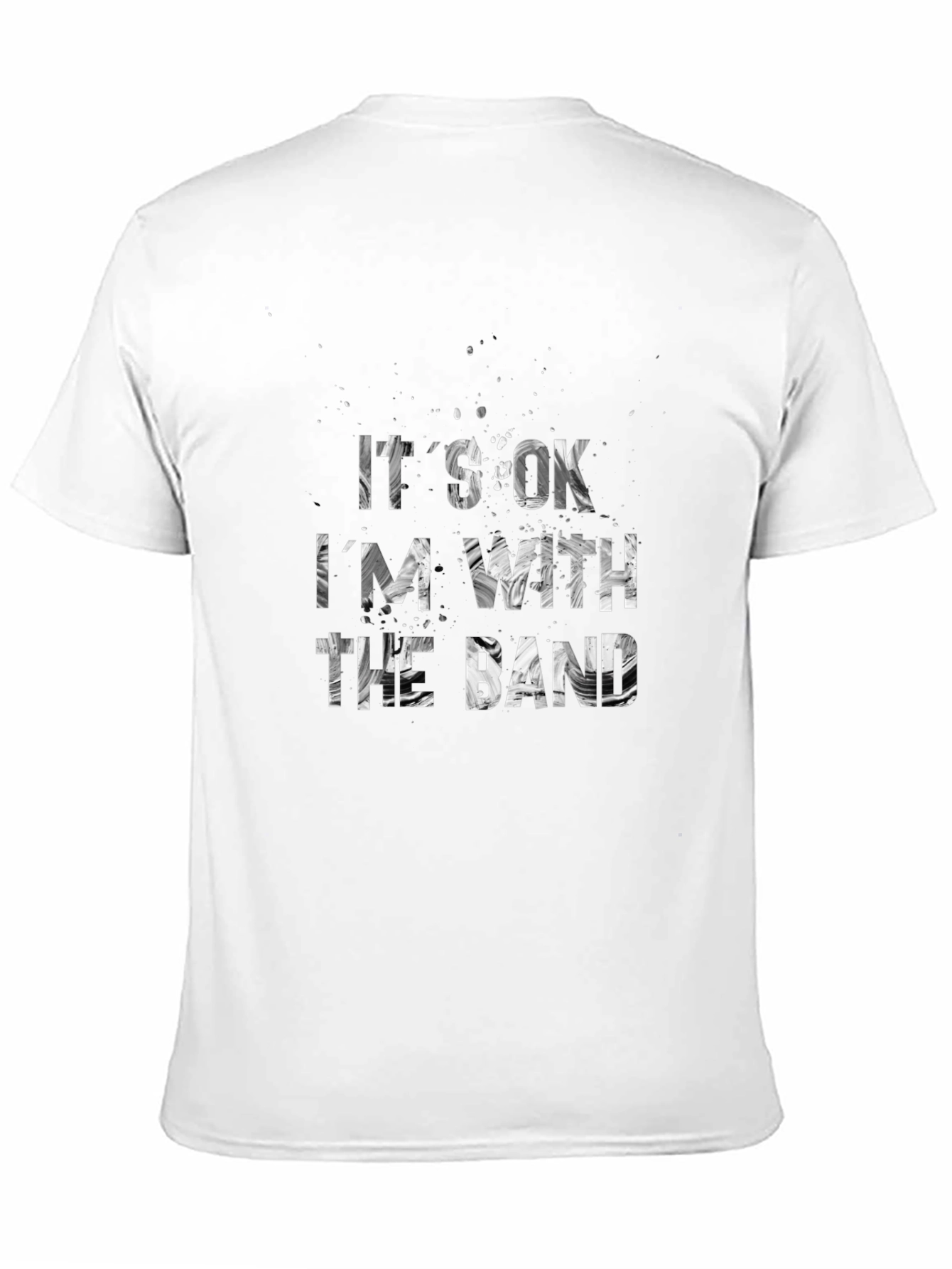 Its Ok Im With the Band Graphic Tee