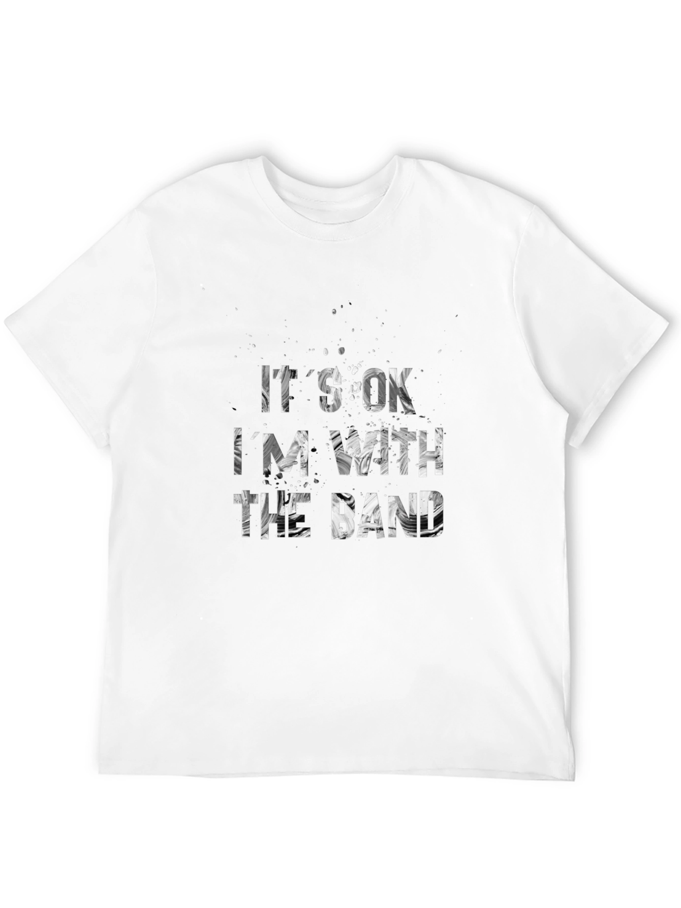 Its Ok Im With the Band Graphic Tee