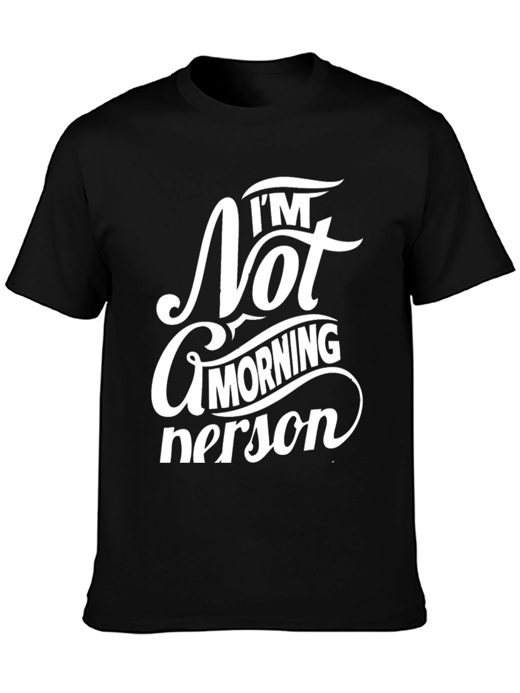 Im Not a Morning Person Black Tee