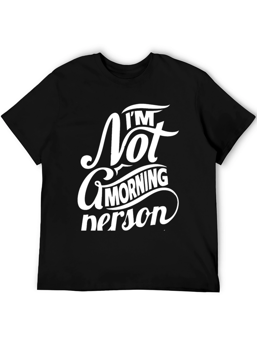 Im Not a Morning Person Black Tee