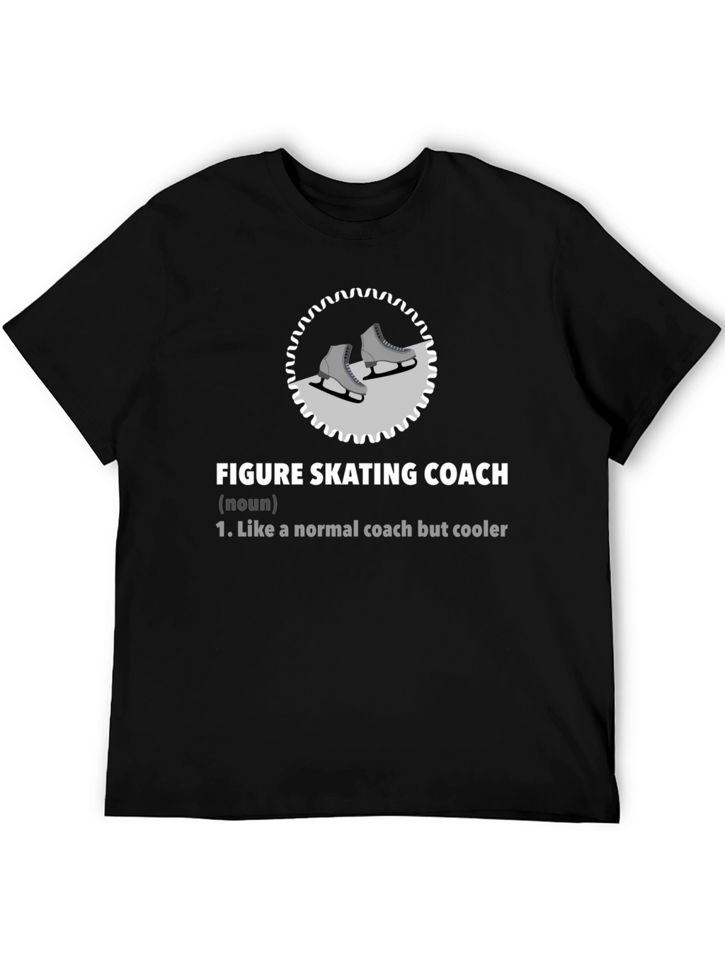 Figure Skating Coach T-Shirt: Cool Coach Definition