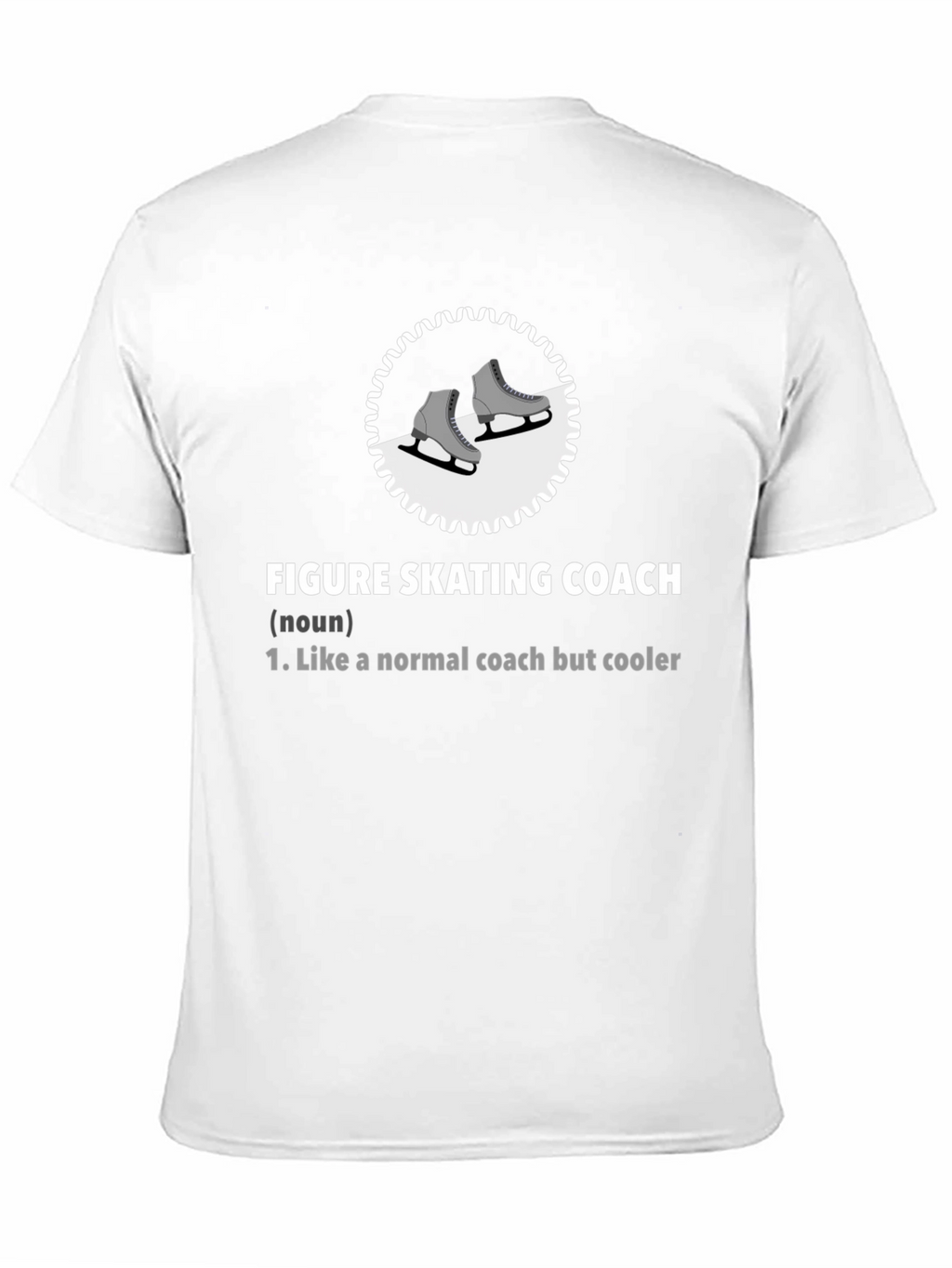 Figure Skating Coach T-Shirt: Cool Coach Definition