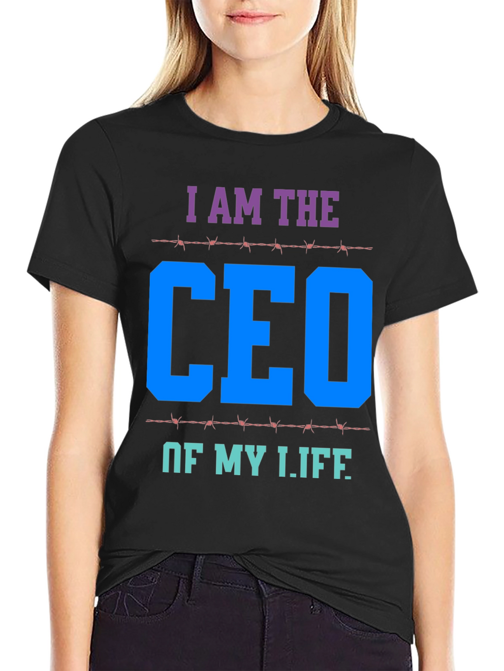 I AM THE CEO OF MY LIFE T-Shirt
