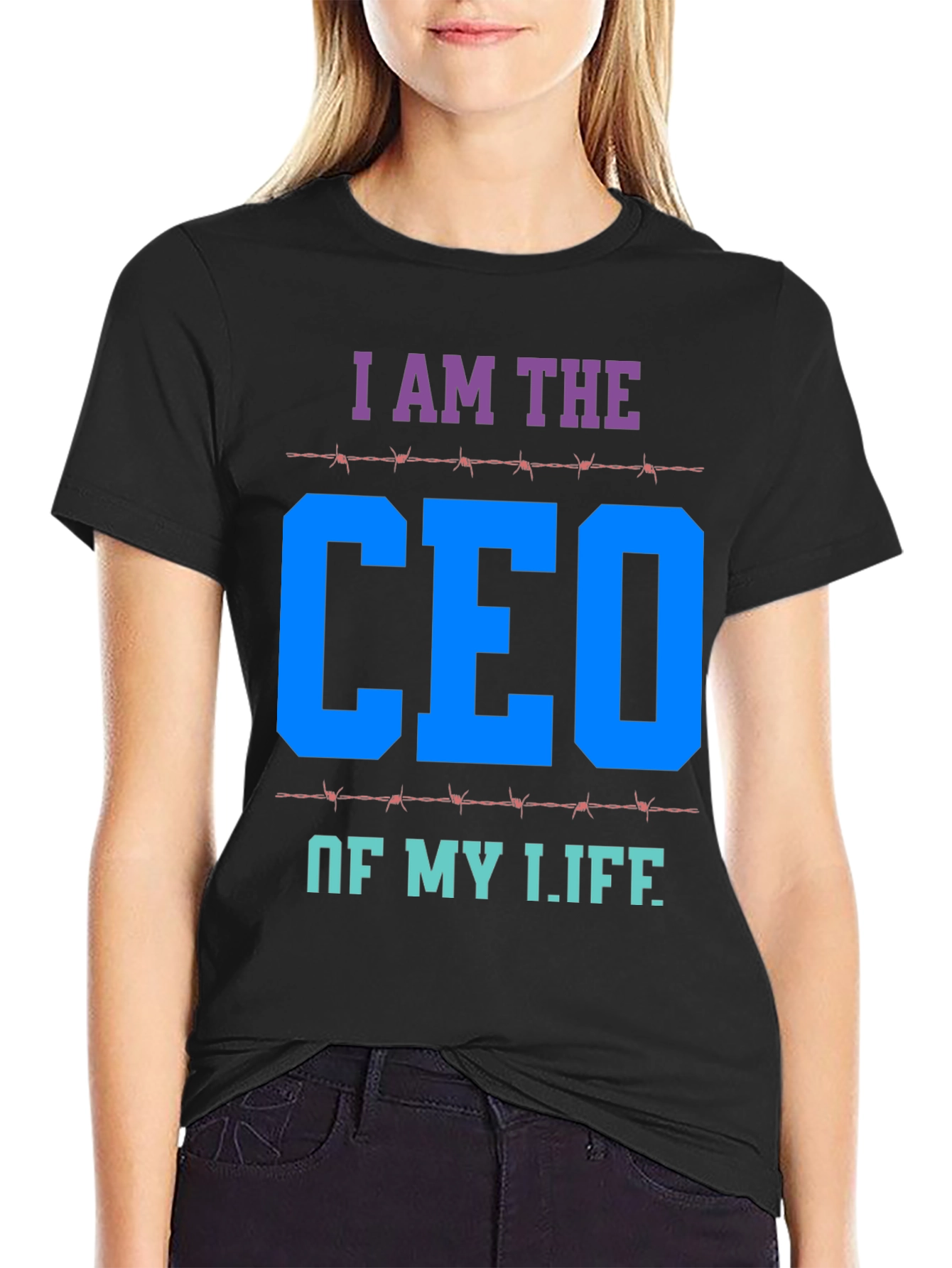 I AM THE CEO OF MY LIFE T-Shirt