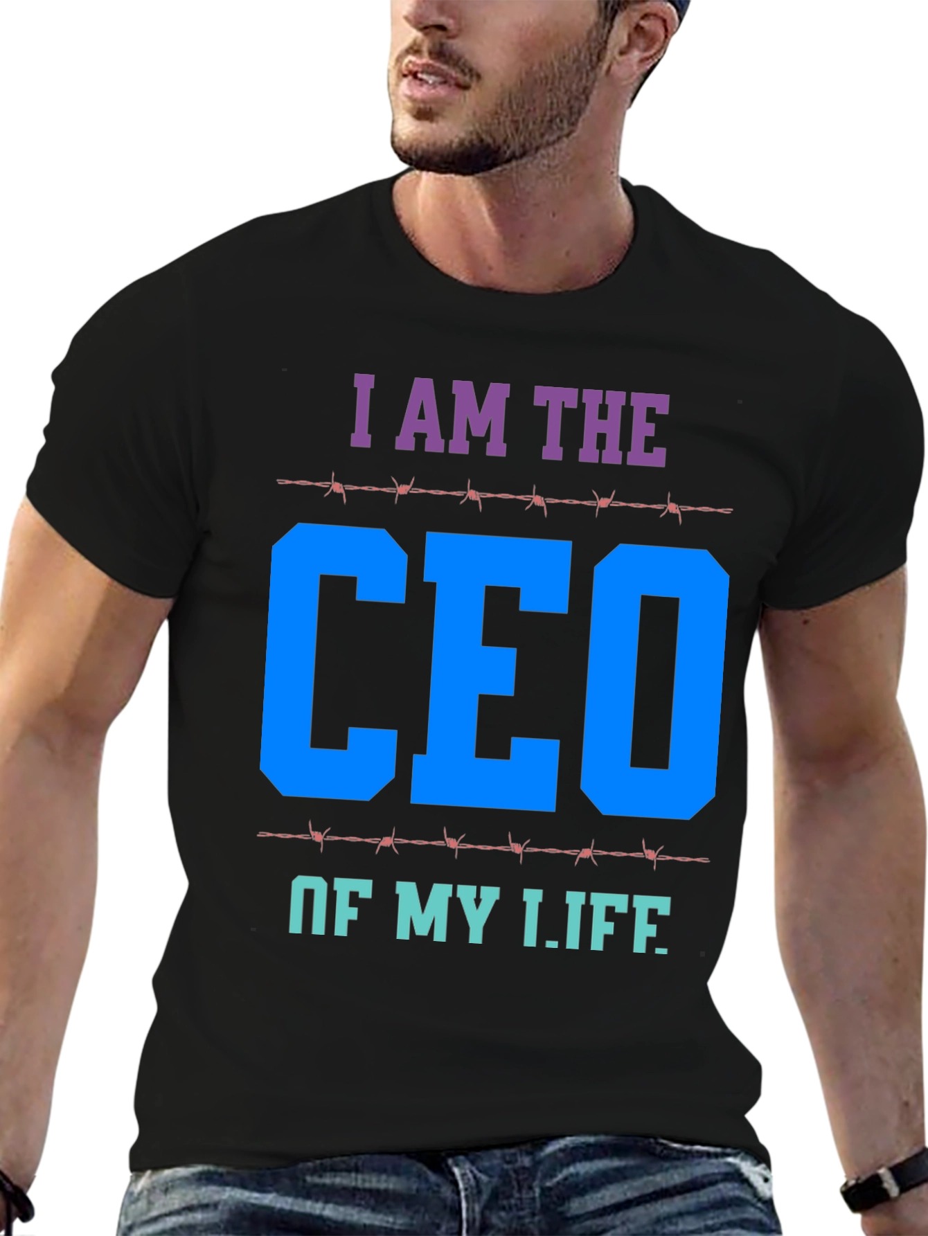I AM THE CEO OF MY LIFE T-Shirt