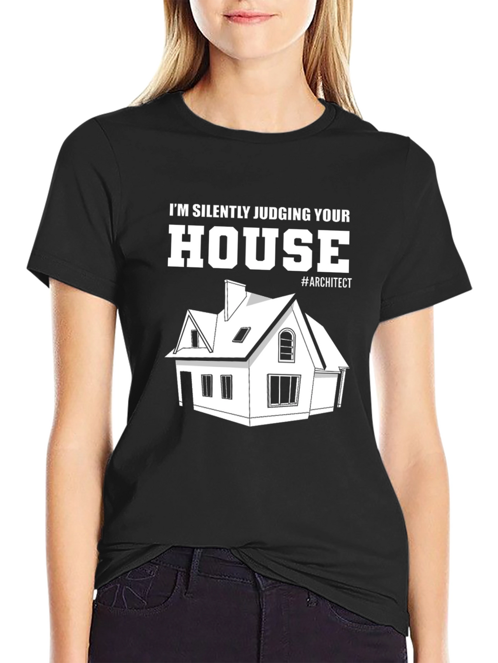 Architect Humor T-Shirt - Silently Judging Your House