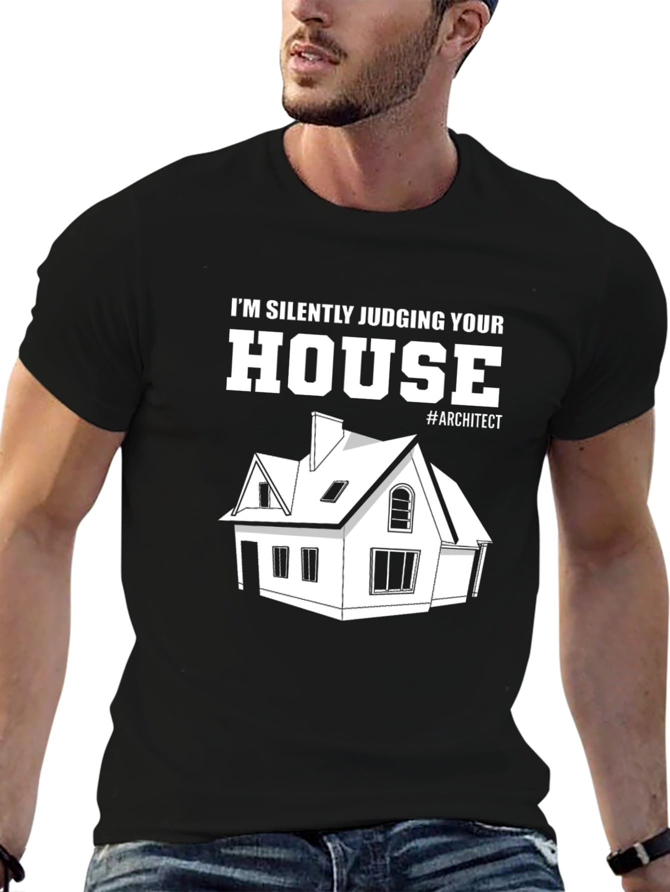 Architect Humor T-Shirt - Silently Judging Your House
