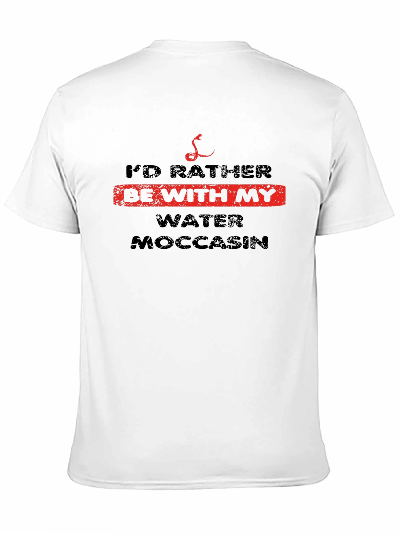 Id Rather Be With My Water Moccasin T-Shirt