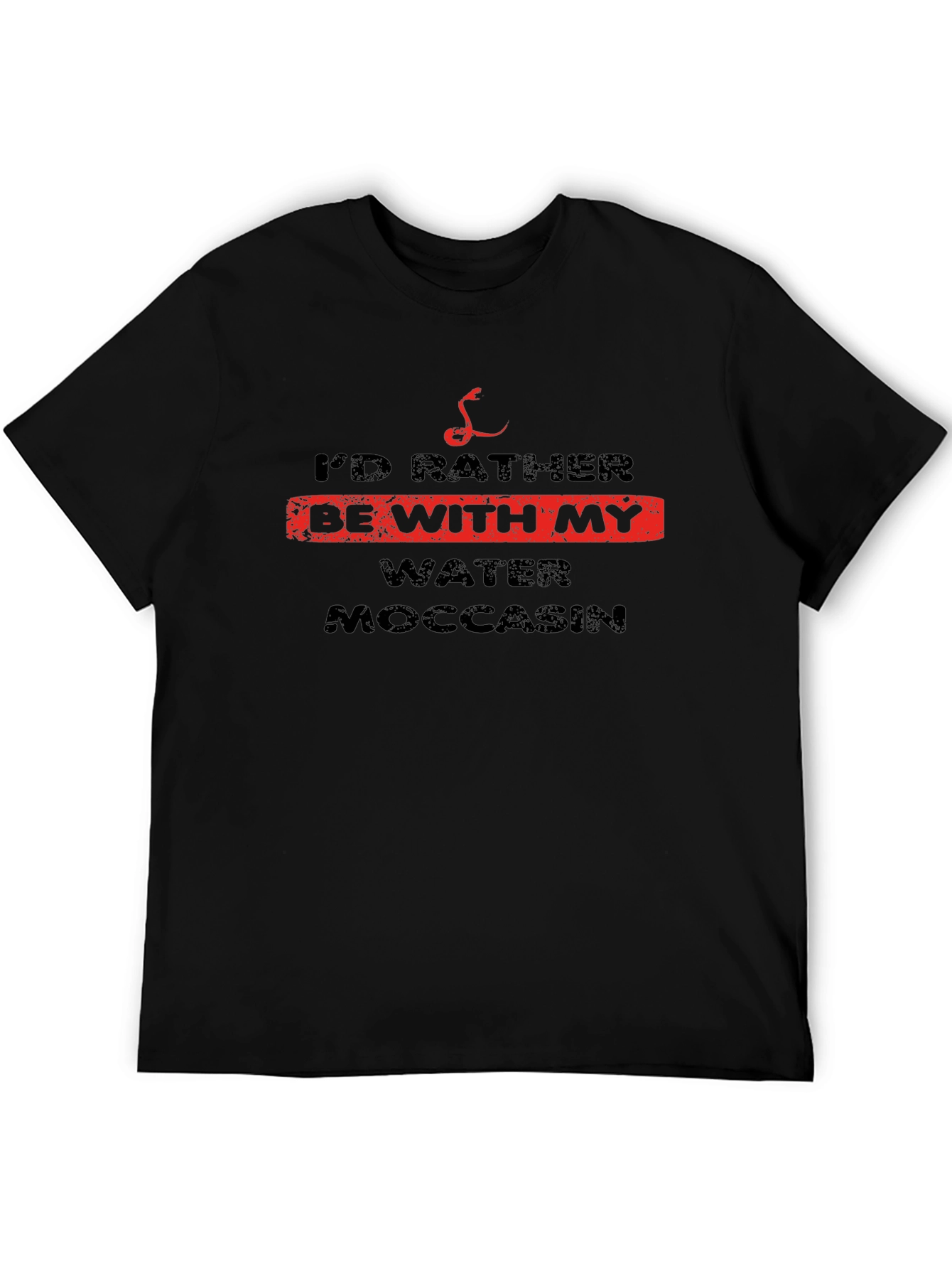 Id Rather Be With My Water Moccasin T-Shirt