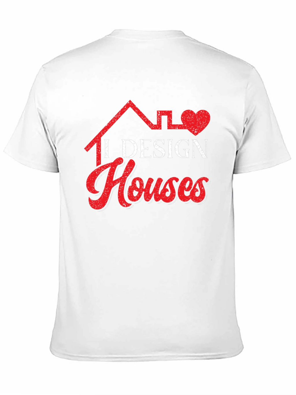 I Design Houses Graphic Tee