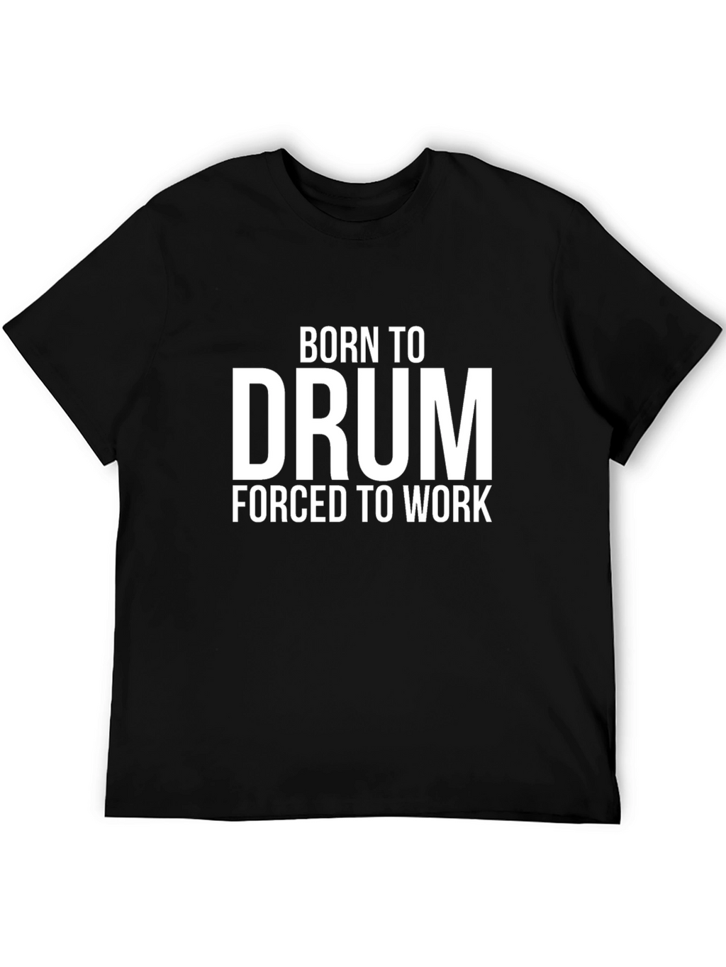 Born to Drum T-Shirt - Musician Tee