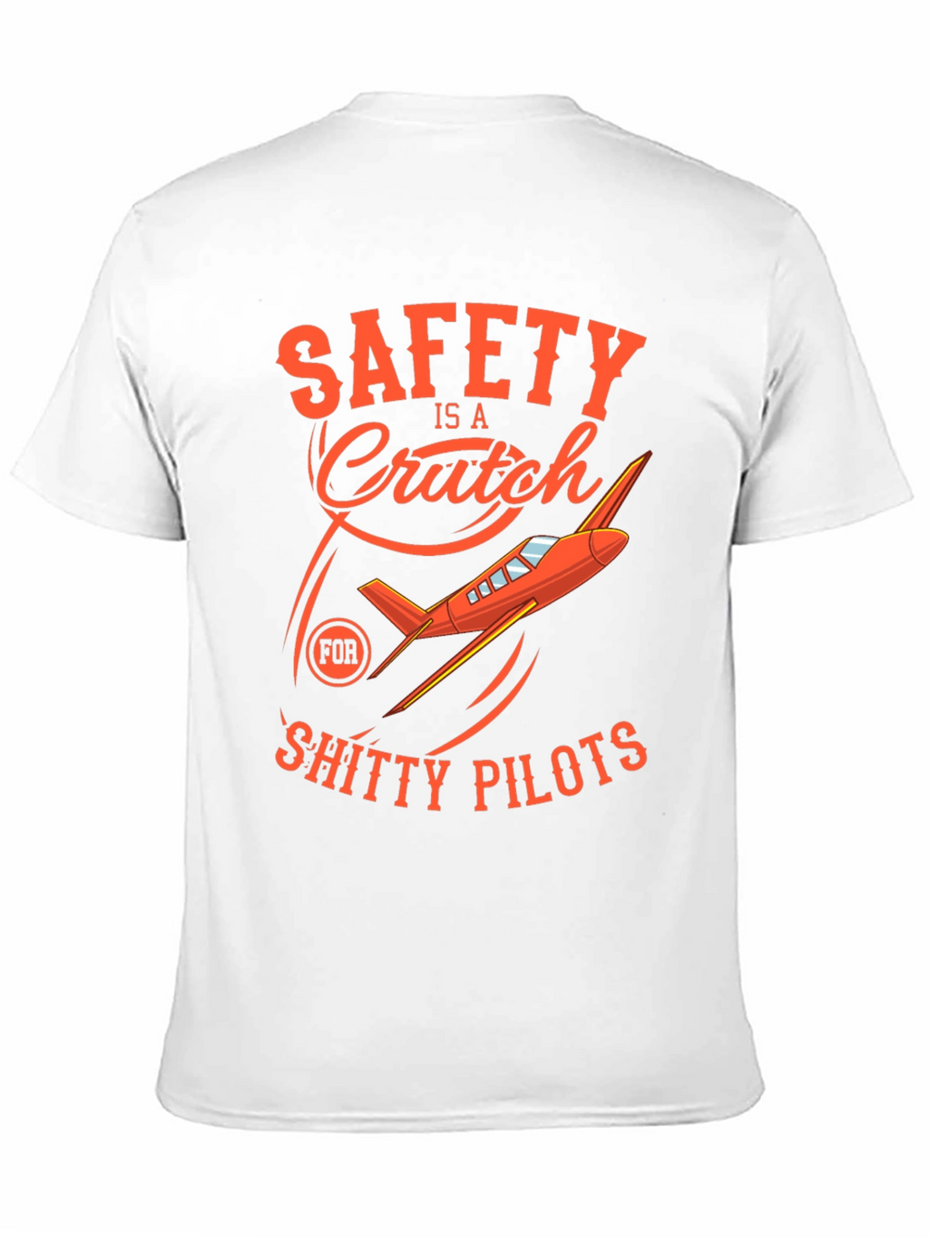 Safety is a Crutch T-Shirt