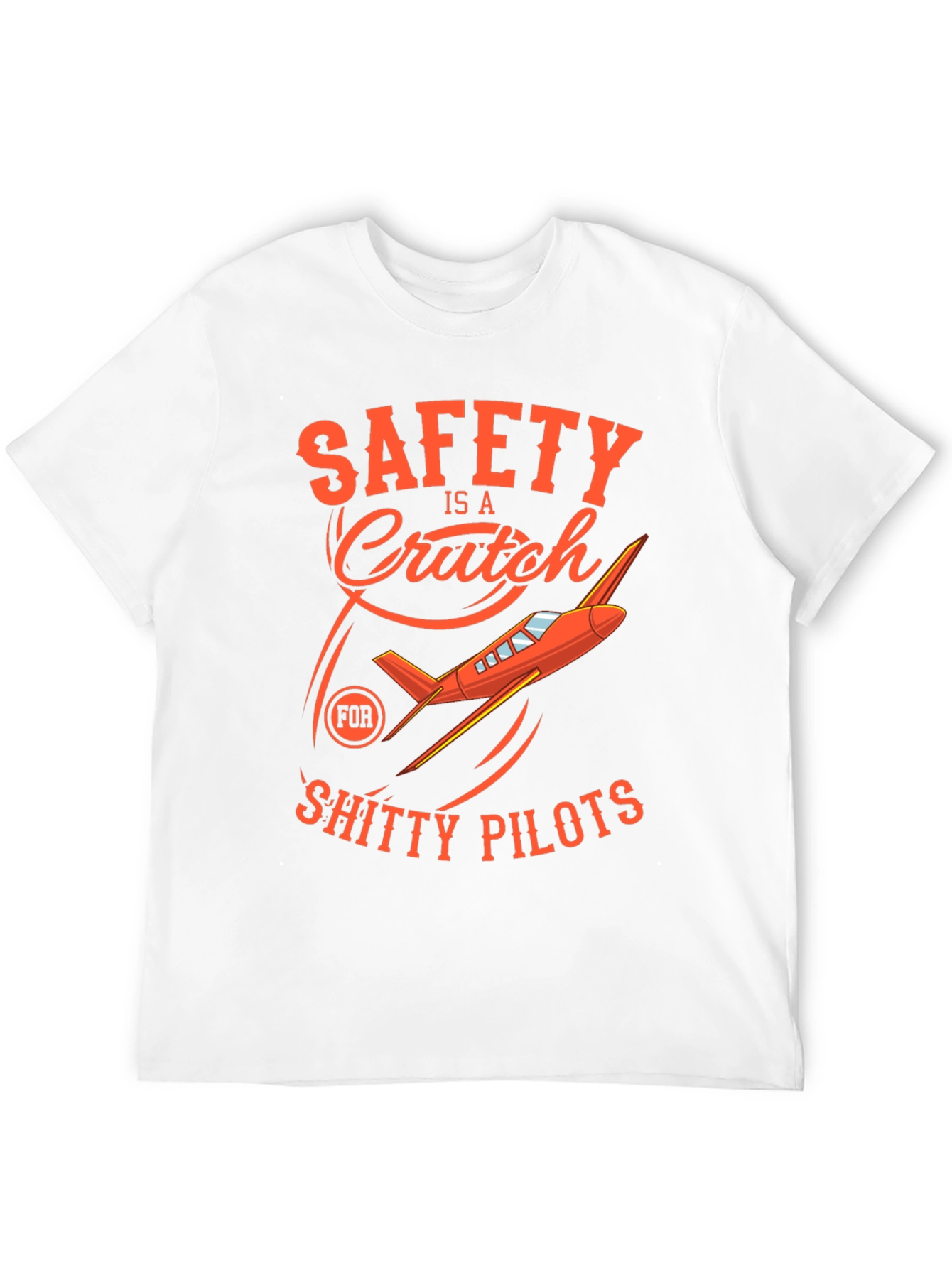 Safety is a Crutch T-Shirt