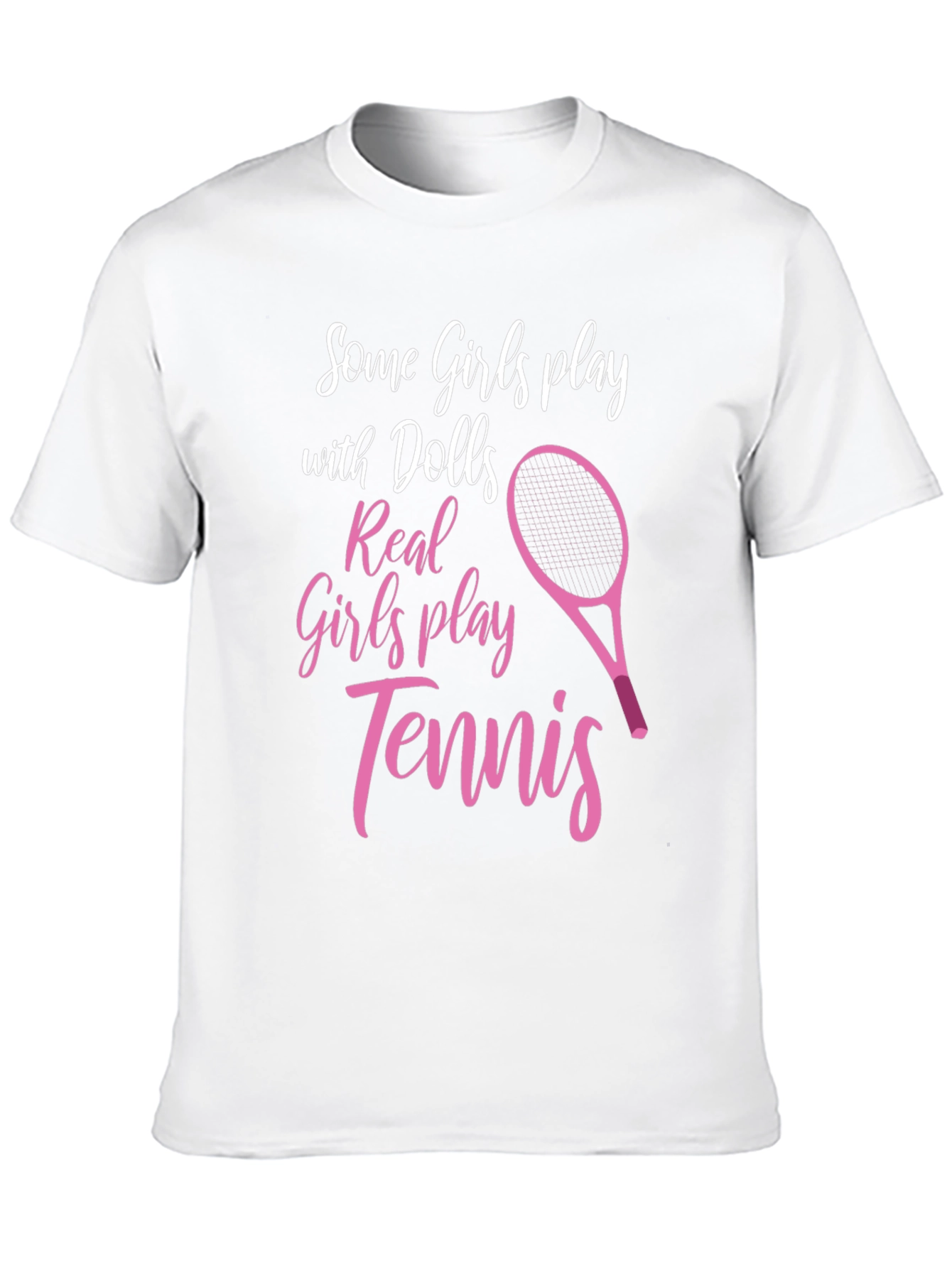 Tennis Player T-Shirt: Some Girls Play Tennis