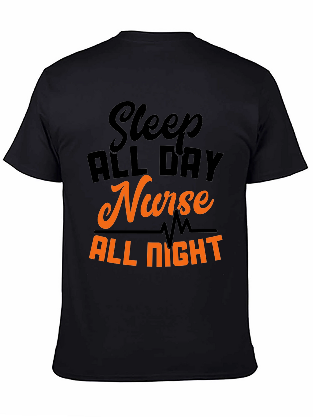 Sleep All Day Nurse All Night T-Shirt