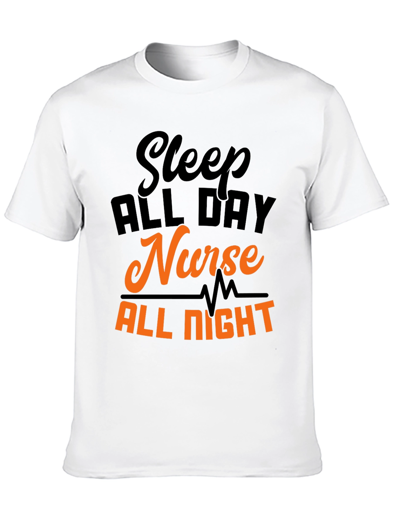 Sleep All Day Nurse All Night T-Shirt