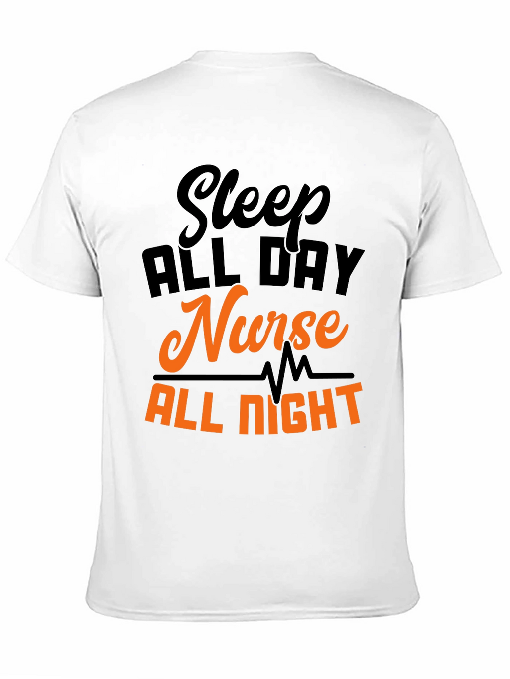 Sleep All Day Nurse All Night T-Shirt