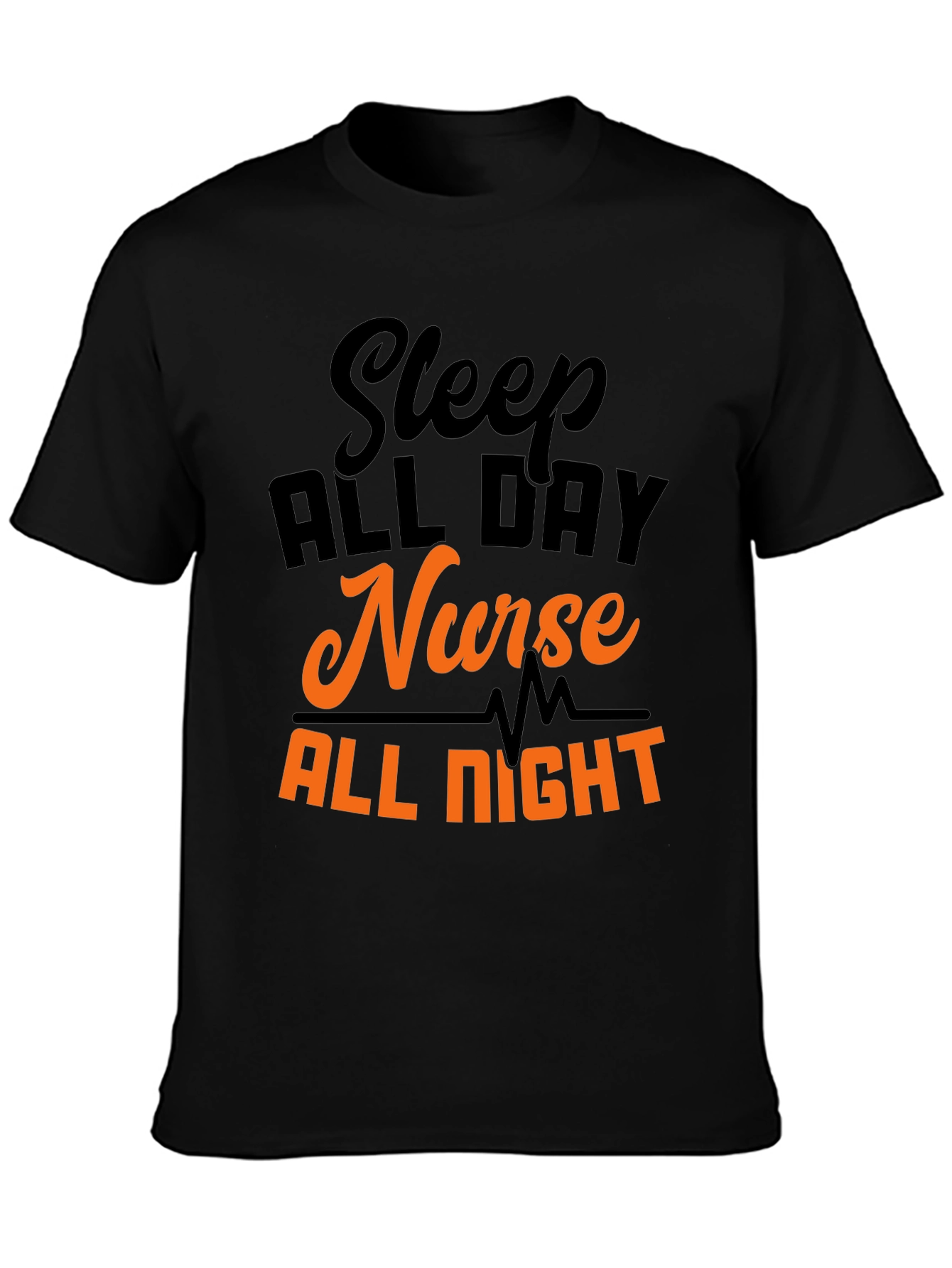 Sleep All Day Nurse All Night T-Shirt