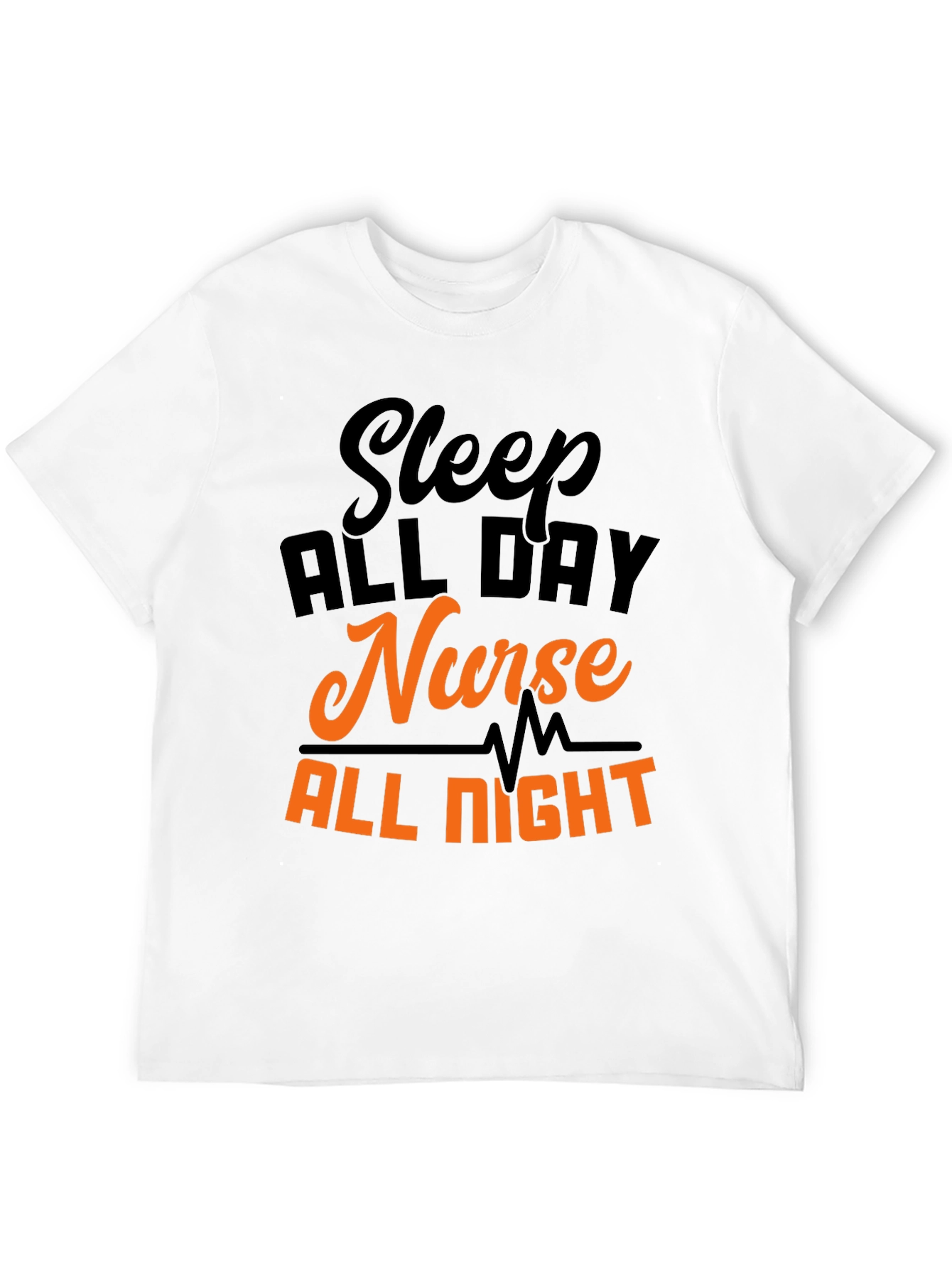 Sleep All Day Nurse All Night T-Shirt