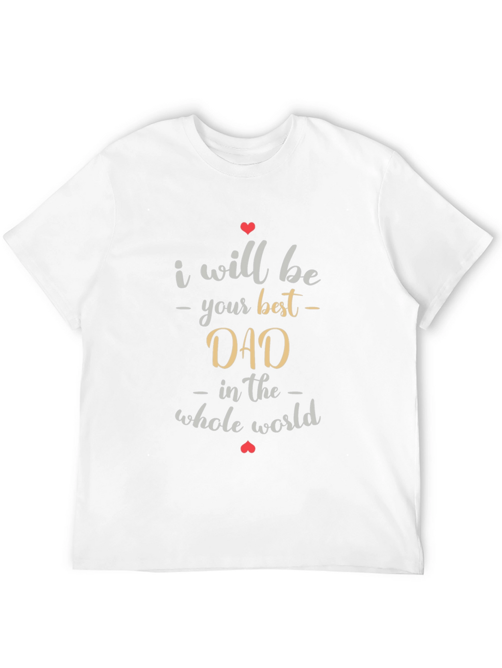 Best Dad Ever T-Shirt - Heart Design
