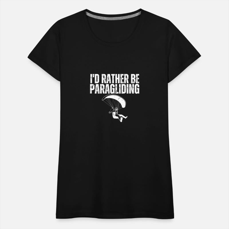 I'd Rather Be Paragliding Funny Paraglider