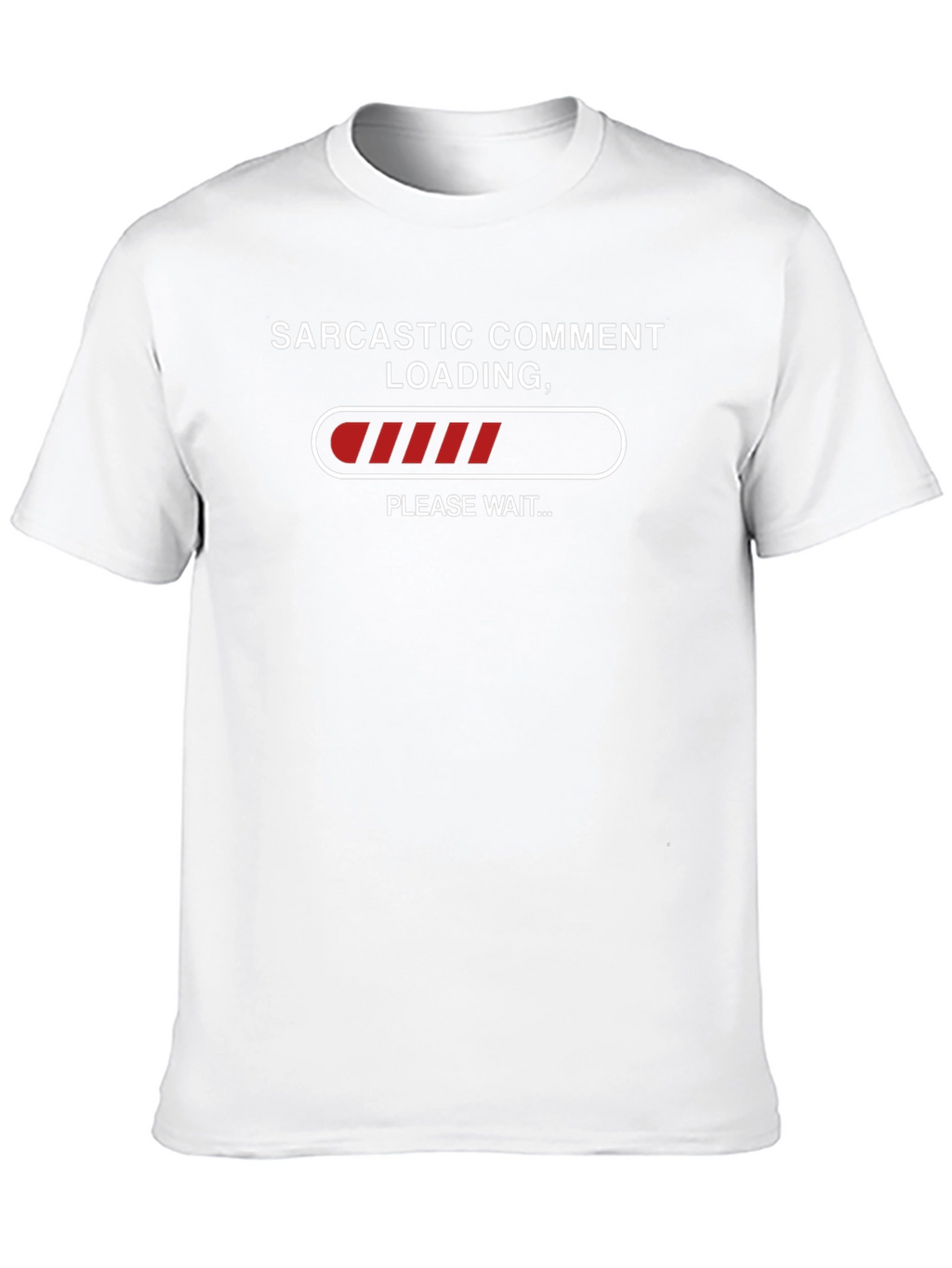Sarcastic Comment Loading T-Shirt - Humor Tee