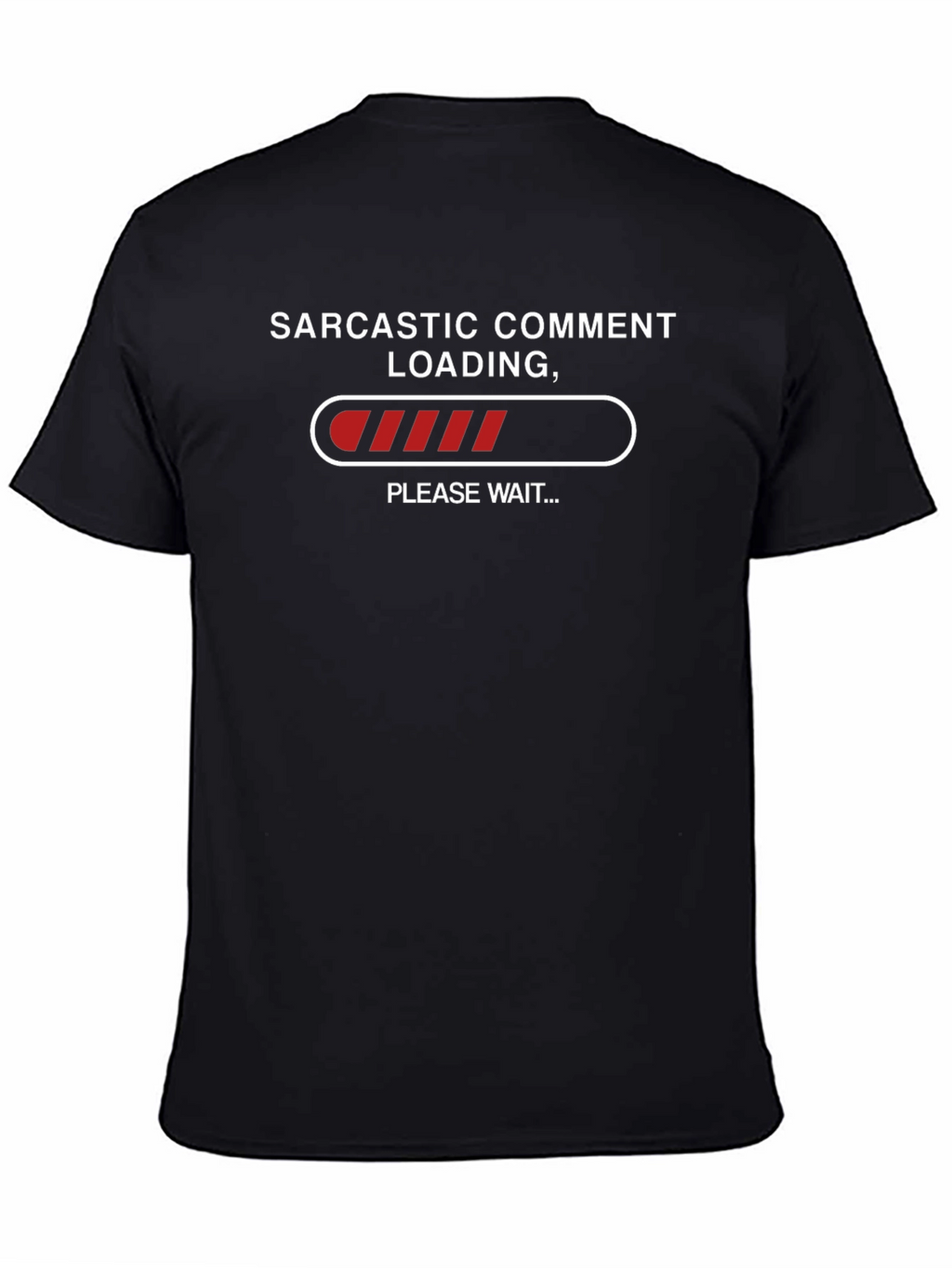 Sarcastic Comment Loading T-Shirt - Humor Tee