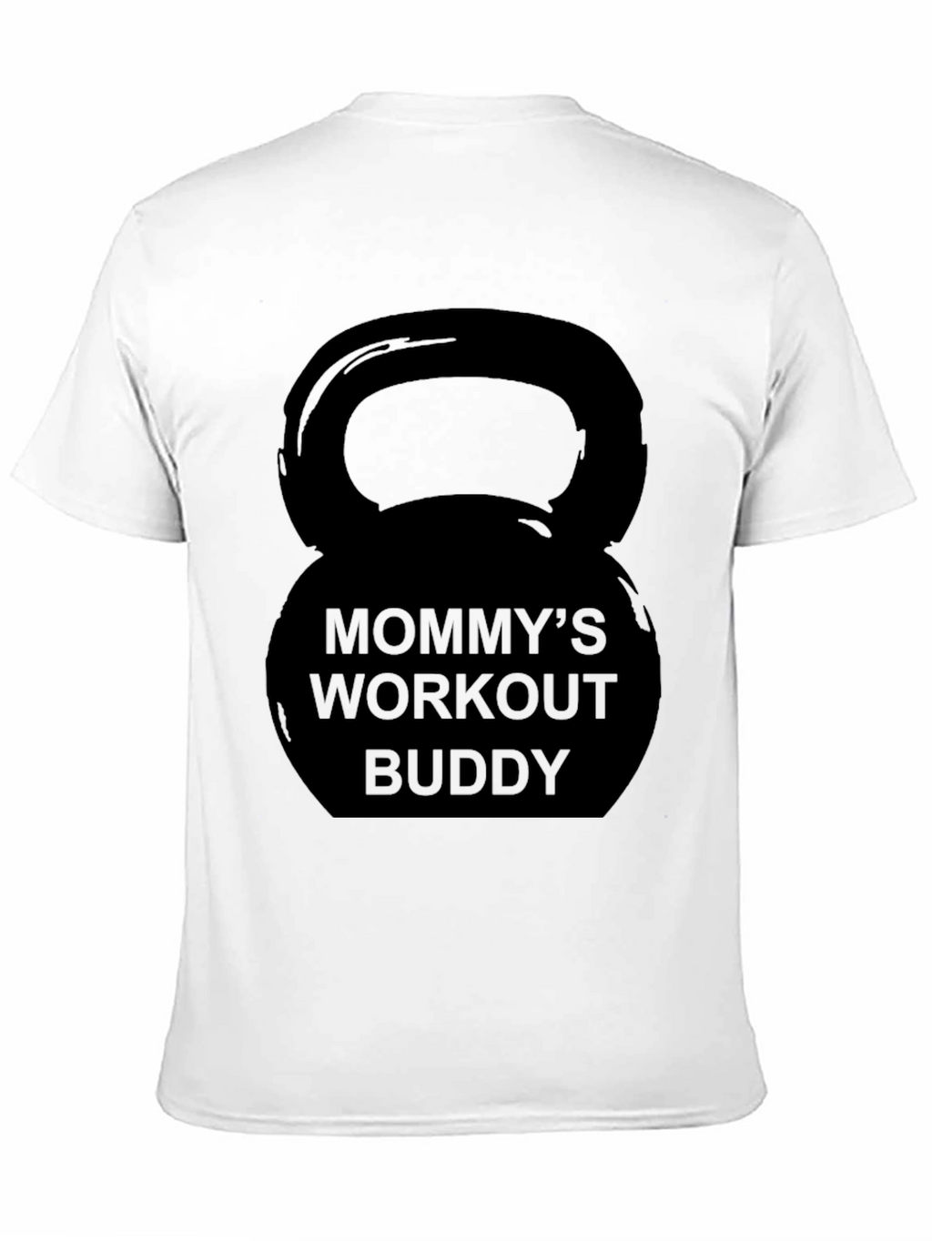 Mommys Workout Buddy Kettlebell Black T-Shirt