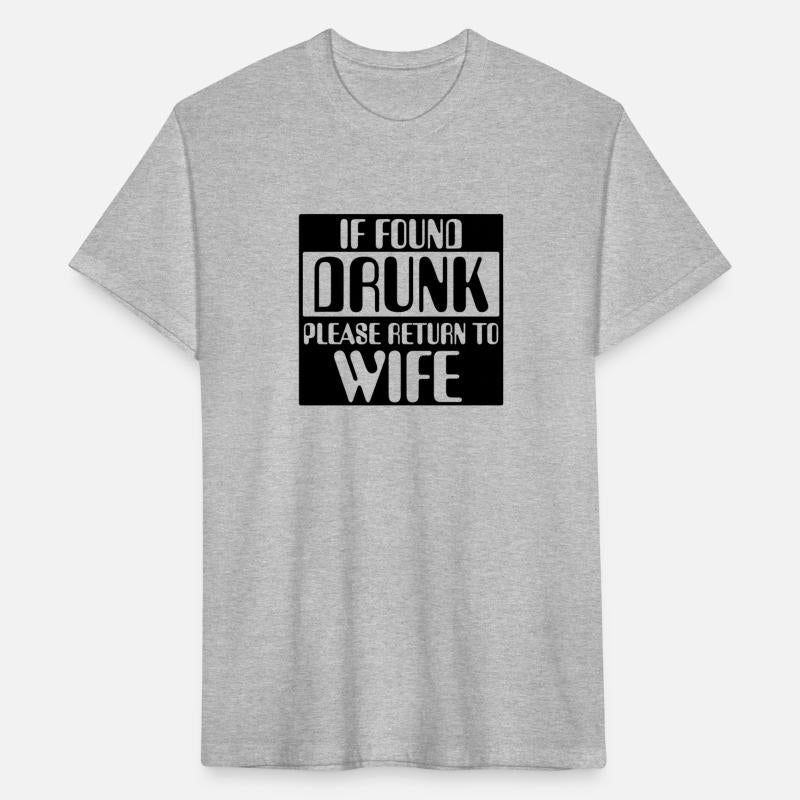 If Found Drunk Please Return to Wife