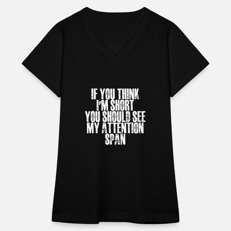 If You Think I'm Short, See My Attention Span